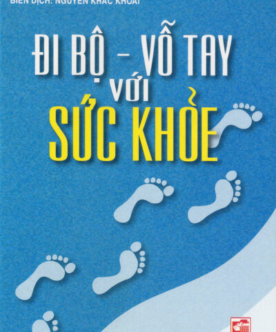 Đi bộ - Vỗ tay với sức khỏe